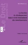Nitish Monebhurrun - La fonction du développement dans le droit international des investissements
