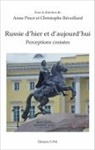 Ann Pinot, Anne Pinot, Christophe Réveillard - Russie d'hier et d'aujourd'hui