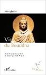 Ashvaghosha - Vie du Bouddha