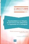 Jean-Mar DEFAYS, Jean-Marc Defays, Geneviève Geron - Représentations du français et motivations des allophones à l'apprendre et à l'enseigner