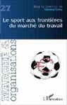 Sébastien Fleuriel - Le sport aux frontières du marché du travail