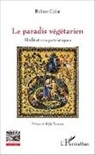 Robert Culat - Le paradis végétarien