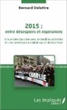 Bernard Delattre - 2015 : entre désespoirs et espérances