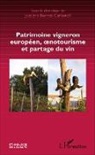 Jocelyne Bonnet-Carbonell - Patrimoine vigneron européen, oenotourisme et partage du vin