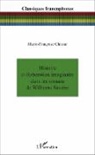 Marie-Françoise Chitour - Histoire et élaboration imaginaire dans les romans de Williams Sassine
