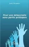 Justin Minimona - Pour une démocratie sans partis politiques