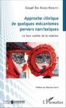 Souad Ben Hamed, Soua Ben Hamed-Vernotte, Souad Ben Hamed-Vernotte - Approche clinique de quelques mécanismes pervers narcissiques
