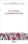 Mari Cornu, Marie Cornu, Jérôm Fromageau, Jérôme Fromageau, Yan Potin, Yann Potin - Les Archives et la genèse des lois