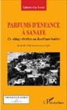 Ephrem-Isa Yousif - Parfums d'enfance à Sanate