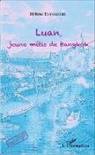 Hélène Estradère - Luan, jeune métis de bangkok