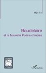 Wen Ya - Baudelaire et la Nouvelle Poésie chinoise