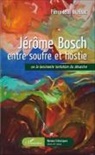 Pierre-Jean Brassac - Jérôme Bosch entre soufre et hostie