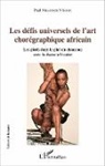 Paul Nibasenge N'kodia - Les défis universels de l'art chorégraphique africain