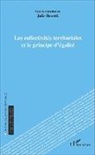 Julie Benetti - Les collectivités territoriales et le principe d'égalité
