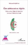 Mohamed-Nadjib Nini - Être adolescent en Algérie