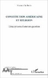 Maxence Guillemin - Constitution américaine et religion