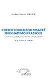 Birahim Thioune - Cheikh Souhaibou Mbacké Ibn Khadimou Rassoul
