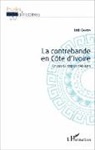 Ladji Bamba - La contrebande en Côte d'Ivoire