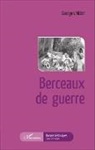 Georges Millot - Berceaux de guerre