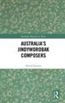 David Symons, David (University of Western Australia Symons - Australias Jindyworobak Composers