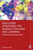 Kok-Sing Tang, Kok-Sing (Curtin University Tang - Discourse Strategies for Science Teaching and Learning