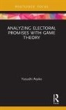 Yasushi Asako, Yasushi (Waseda University Asako - Analyzing Electoral Promises With Game Theory
