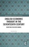 Seiichiro Ito - English Economic Thought in the Seventeenth Century