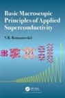V R Romanovskii, V. R. Romanovskii, V.R. Romanovskii, V.r. (Kurchatov Institute Romanovskii, Vladimir R. Romanovskii, Vladimir R. (Kurchatov Institute Romanovskii - Basic Macroscopic Principles of Applied Superconductivity