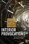 Anca I. Lasc, Anca I. (Pratt Institute Lasc, Deborah Schneiderman, Keena Suh, Karin Tehve, Alexa Griffith Winton... - Interior Provocations