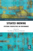 Ewa Bal, Ewa Chaberski Bal, Mateusz Chaberski, Ewa Bal, Mateusz Chaberski - Situated Knowing