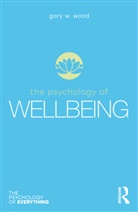 Gary Wood, Gary W. Wood - Psychology of Wellbeing