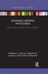 Natasha N. Johnson, Natasha N. (Georgia State University) Johnson, Natasha N. (North Carolina State University Johnson, Thaddeus L. Johnson, Thaddeus L. (Georgia State University) Johnson, Thaddeus L. (Georgia State University) Jo Johnson... - Deviance Among Physicians