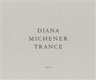 Diana Michener - Trance