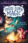 Emily Jenkins, Sarah Mlynowski, Lauren Myracle - Dragon Overnight (Upside-Down Magic #4)
