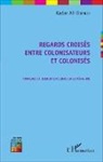 Kadar Ali Diraneh - Regards croisés entre colonisateurs et colonisés