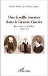 Jean-Pierre Duhard, Odett Marchet, Odette Marchet - Une famille lorraine dans la Grande Guerre