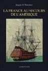 Jacques de Trentinian, Jacques de Trentinian - La France au secours de l'Amérique