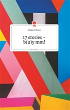 Margret Moser - 17 stories - b(u)y mm! Life is a Story - story.one