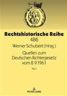 Werner Schubert - Quellen zum Deutschen Richtergesetz vom 8.9.1961