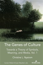 Christine Nystrom, Christine L Nystrom, Christine L. Nystrom, Maushart, Maushart, Susa Maushart... - The Genes of Culture