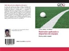 Gonzal Guzmán, Gonzalo GuzmÁN, Ana Sánchez - Nutrición aplicada a deportes de equipo