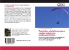 Juan Francisco Ramírez Aragón - Paratrike, plataforma para captar imágenes multiespectrales