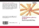 Milva Silvana Greilich - Cooperativismo, género y territorio