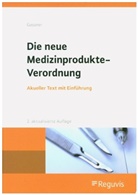 Ulrich M. Gassner, Ulric M Gassner, Ulrich M Gassner - Die neue Medizinprodukte-Verordnung