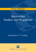 Manfre Edhofer, Manfred Edhofer, Reiner Willmitzer - Bayerisches Straßen- und Wegegesetz