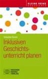 Sebastian Barsch - Inklusiven Geschichtsunterricht planen