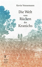 Kevin Vennemann - Die Welt vom Rücken des Kranichs