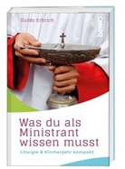 Guido Erbrich - Was du als Ministrant wissen musst