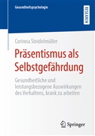 Corinna Steidelmüller - Präsentismus als Selbstgefährdung