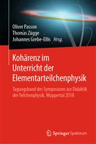 Johannes Grebe-Ellis, Oliver Passon, Thoma Zügge, Thomas Zügge - Kohärenz im Unterricht der Elementarteilchenphysik